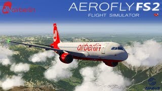 Aerofly FS 2 I Live ★ Airbus A320200 Air Berlin I Innsbruck  Zürich DeutschHD [upl. by Enajyram]