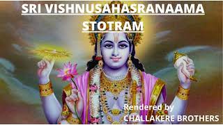 VISHNUSAHASRANAAMA STOTRAM  CHALLAKERE BROTHERS  Rerecorded version  Mantraroopi Mahavishnu [upl. by Repip]