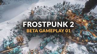 FROSTPUNK 2 BETA GAMEPLAY  EP 01  FEELING THE HEAT City Builder Lets Play [upl. by Oisangi608]