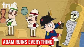 Adam Ruins Everything  The Real Reason Behind King Tut’s Fame  truTV [upl. by Vinay]