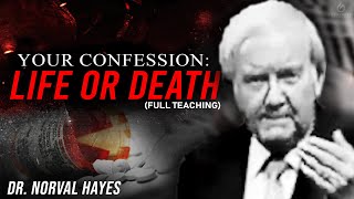 Dr Norvel Hayes  Your confession is Life or death [upl. by Mayman]