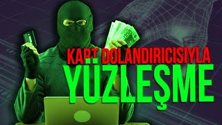 KREDİ KARTI DOLANDIRICISI İLE YÜZLEŞME Nasıl Korunuruz [upl. by Gibrian415]