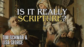 Is Tobit Authentic Scripture Lisa George amp Tim Schwab [upl. by Florencia807]