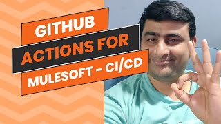 How To Implement Github Actions For MuleSoft Application [upl. by Damalas]