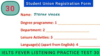 Ielts fever listening test 30  Student Union registration form  Stefan Unger listening [upl. by Lodmilla]