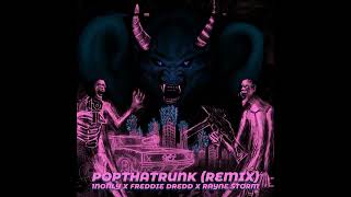 POPTHATRUNK Remix  1NOnly Freddie Dredd amp Rayne Storm [upl. by Cichocki]