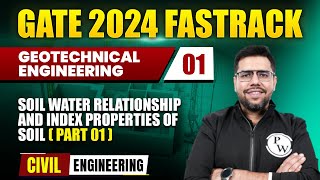 Geotech Engineering 01  Soil Water Relationship And Index Properties of Soil Part 01  CE  GATE [upl. by Thadeus]