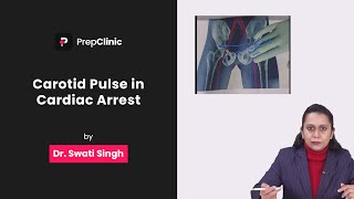 Carotid Pulse in Cardiac Arrest  Dr Swati Singh  Anaesthesia PrepClinic [upl. by Mcquade]