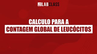 Calculo para contagem global de leucócitos [upl. by Stefanie]