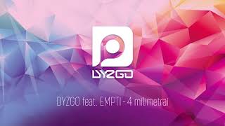 DYZGO feat EMPTI amp Pushaz  4 milimetrai Official Audio [upl. by Asilanna]