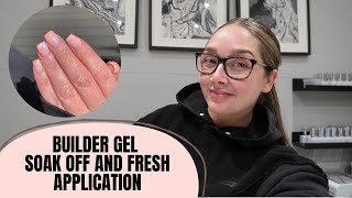 STEP BY STEP TUTORIAL  BUILDER GEL SOAK OFF AND FRESH APPLICATION [upl. by Aicre]