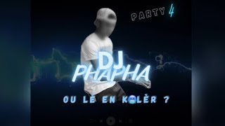 DJ PHAPHA ou les en kolèr party 4💦 [upl. by Paderna]