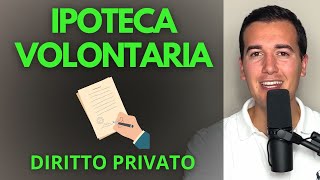 IPOTECA VOLONTARIA  Diritto Privato in 3 minuti [upl. by Eiznikcm31]