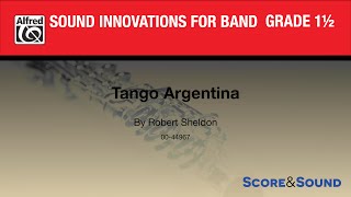 Tango Argentina by Robert Sheldon  Score amp Sound [upl. by Feirahs]