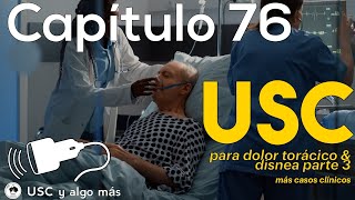 Capítulo 76 USC en dolor toracico y disnea parte 3 casos clínicos [upl. by Adnahsar150]