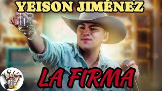 LA FIRMA  YEISON JIMÉNEZ [upl. by Geirk]