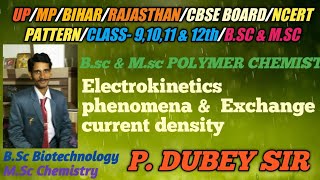 electrokinetics phenomena amp exchange current density Msc physical chemistry Dubey sir [upl. by Erda]