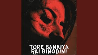 Tore Banaiya Rai Binodini [upl. by Anoiek]