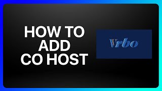 How To Add Co Host On Vrbo Tutorial [upl. by Clarance731]