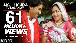 Jug  Jug Jiya Tu Lalanwa  Bhojpuri Video Song  Aulad [upl. by Marela]