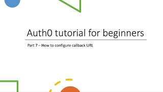 Auth0 tutorial part 7 how to configure callback URL and logout URL [upl. by Emili986]