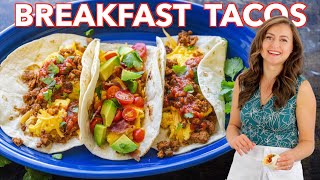 Easy Breakfast Tacos Recipe  Two Ways [upl. by Jago838]