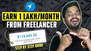 Earn ₹1 LakhMonth From Freelancer  Freelancer For Beginners  StepByStep Guide [upl. by Meelas457]