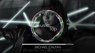 Michael Calfan  Blinded By The Lights feat IMAN [upl. by Cutcheon935]