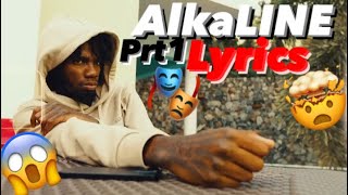 Alkaline  Lyrics Prt1 🖖🏽🤯🧠🔥 [upl. by Soelch]