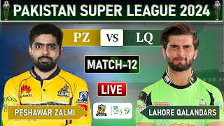 PSL 2024 LIVE PESHAWAR ZALMI vs LAHORE QALANDARS MATCH 12 LIVE SCORES  PZ vs LQ LIVE MATCH  PZ [upl. by Mcknight]