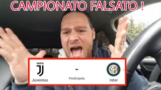 JUVENTUS  INTER RINVIATA SERIE A E JUVENTUS LADRI DITALIA  Sfog0 [upl. by Yendis]