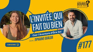 Oser lAventure dÊtre Soi avec Tiphaine Gualda et Julien Peron [upl. by Sirovaj]