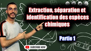 Tronc commun  Extraction séparation et identification des espèces chimiques  Partie 1 [upl. by Oryaj906]