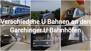 Verschiedene U Bahnen an den Garchinger U Bahnhöfen [upl. by Fleeta]