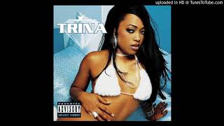 Trina  Told Yall feat Rick Ross Explicit Version [upl. by Kellie]