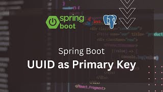 Using UUID as a primary key for Spring Boot and Postgres database tutorial [upl. by Erdnaxela]