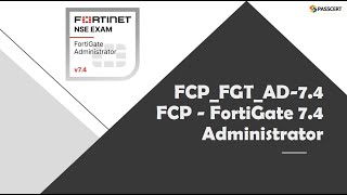 Top Tips amp Practice Questions for FCPFGTAD74 FortiGate 74 Administrator Exam [upl. by Rosio]