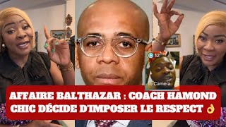 🚨 AFFAIRE BALTHAZAR ‼️ COACH HAMOND CHIC DÉCIDE DE PORTER PLAINTE 👌 coachhamondchic balthazar [upl. by Fletcher]