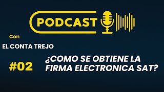 ¿Como se obtiene la FIRMA ELECTRONICA SAT [upl. by Burnsed]