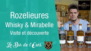 Visite chez ROZELIEURES  Whisky et Mirabelle de Lorraine [upl. by Drucy]