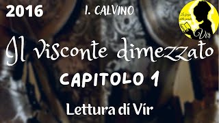 I Calvino Il visconte dimezzato Capitolo I  Lettura di Vir   Audiolibro [upl. by Sybyl300]