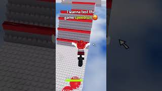 I wanna test the game speedrun 😡💢roblox shorts [upl. by Lewert87]