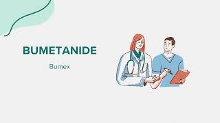 Bumetanide Bumex  Drug Rx Information [upl. by Halueb]