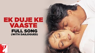 Ek Duje Ke Vaaste  Full Song with Dailogues  Dil To Pagal Hai  Shah Rukh Khan Madhuri Dixit [upl. by Nnaeiluj]