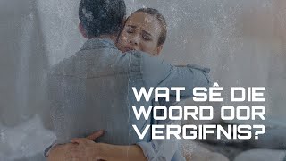 Selgroep  Wat sê die Woord oor vergifnis [upl. by Sayles]