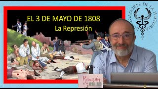 LA REPRESIÓN DEL 3 DE MAYO DE 1808 por Miguel Reseco [upl. by Erdreid351]