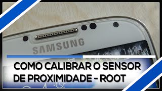 Root  Como calibrar o sensor de proximidade no Android [upl. by Downes]