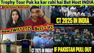 INDIA Host Champion Trophy 2025 Trophy Tour PAKISTAN ka Kar rahi hai NEW TWIST CT25 [upl. by Sirois615]