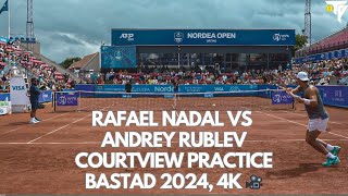 Rafael Nadal amp Andrey Rublev Courtview Practice Bastad 2024  4K [upl. by Stefan391]