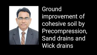 Ground improvement of cohesive soil  Techniques for Ground Improvement  Civil Engineering [upl. by Oiralednac]